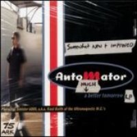 Automator / A Much Better Tomorrow (Digipack/수입)