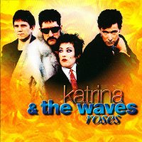 Katrina &amp; The Waves / Roses (수입)