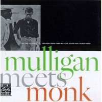 Gerry Mulligan, Thelonious Monk / Mulligan Meets Monk