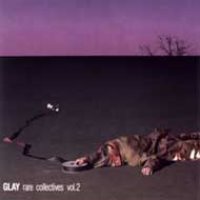 Glay / Rare Collectives Vol. 2 (2CD/프로모션)