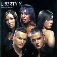 Liberty X / Being Somebody