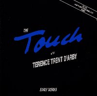 Touch With Terence Trent D&#039;Arby / Early Works (수입)