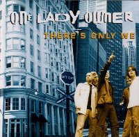 One Lady Owner / There&#039;s Only We (수입/프로모션)