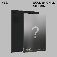 골든 차일드 (Golden Child) / Yes (5th Mini Album) (10종 중 1종 랜덤 발송/미개봉)