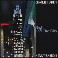 Charlie Haden, Kenny Barron / Night And The City (수입)