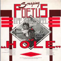 Scraping Foetus Off The Wheel / Hole (수입)
