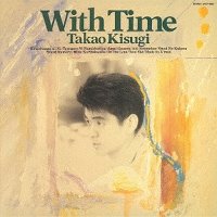 Kisugi Takao / With Time (수입)