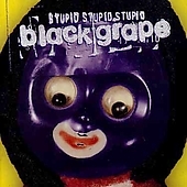 Black Grape / Stupid, Stupid, Stupid (수입)