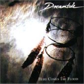 Dreamtide / Here Comes The Flood (프로모션)