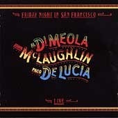 John Mclaughlin, Al Di Meola, Paco De Lucia / Friday Night In San Francisco (미개봉)