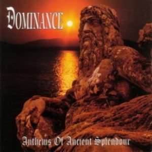Dominance / Anthems of Ancient (수입)