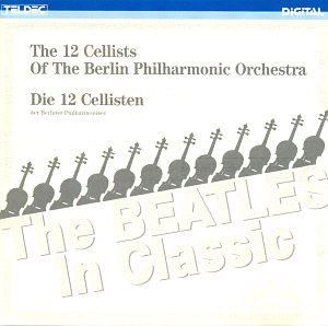 12 Cellists Of The Berlin Philharmonic / The Beatles In Classic (2292445482)