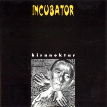 Incubator / Hirnnektar (미개봉)