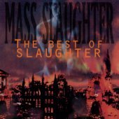 Slaughter / Mass Slaughter: The Best Of Slaughter (수입)