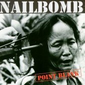 Nailbomb / Point Blank (수입)
