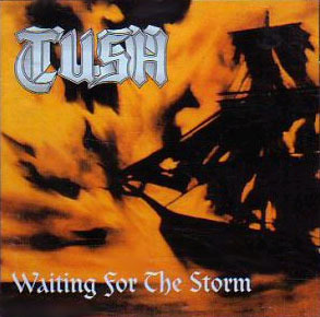 Tush / Waiting for the Storm 