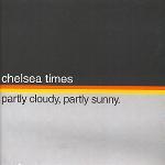 Chelsea Times / Partly Cloudy, Partly Sunny. (프로모션)