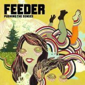 Feeder / Pushing The Senses 