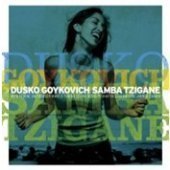 Dusko Goykovich / Samba Tzigane