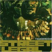 Street Legal / Thunderdome (수입)