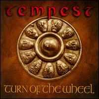 Tempest / Turn Of The Wheel