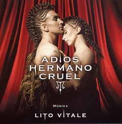 Lito Vitale / Adios Hermano Cruel (발레음악) (수입/미개봉)