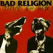 Bad Religion / Recipe For Hate (B)