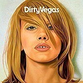 Dirty Vegas / Dirty Vegas (미개봉)