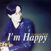 Corbett Wall / I&#039;m Happy
