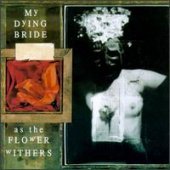 My Dying Bride / As The Flower Withers (Bonus Track/일본수입)