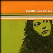 Gazelle / Time Will Tell (수입)