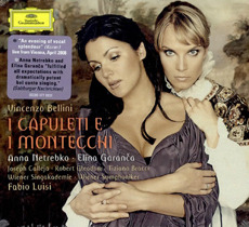 Anna Netrebko, Elina Garanca, Fabio Luisi / 벨리니 : 캐플릿가와 몬테규가 (Bellini : I Capuleti e I Montecchi) (2CD Box Set/수입/002894778031)