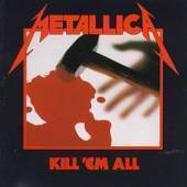 Metallica / Kill &#039;Em All