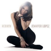Jennifer Lopez / Rebirth (프로모션)