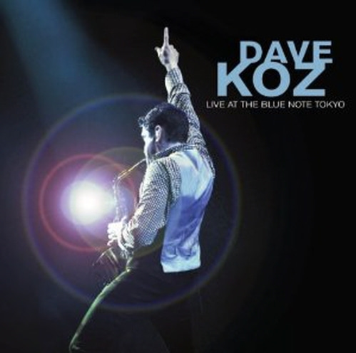 Dave Koz / Live at the Blue Note Tokyo (수입)