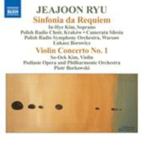 Piotr Borkowski, Lukasz Borowicz / 류재준 : 신포니아 다 레퀴엠, 바이올린 협주곡 (Ryu Jae joo : Sinfonia da Requiem, Op.11) (수입/미개봉/8570599)