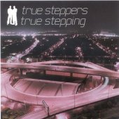 True Steppers / True Steppers 