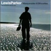 Lewis Parker / Masquerades And Silhouettes (수입)