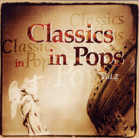 V.A. / 클래식스 인 팝스 2집 (Classics In Pops Vol.2) (미개봉/BMGCD9G72)