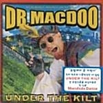 Dr. Macdoo / Under the Kilt (미개봉)