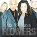 Ace Of Base / Flowers