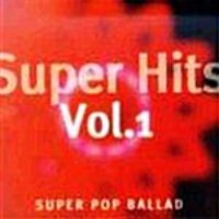 V.A. / Super Hits Vol.1 - Super Pop Ballad (미개봉)