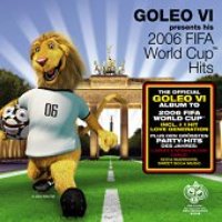 V.A. / Goleo VI - 2006 FIFA World Cup Hits