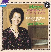 Jane Glover / Mozart : Symphonies 26, 27, 28, 30 &amp; 32 (SKCDL0447)