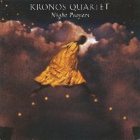 Kronos Quartet / 칸첼리 + 나이트 플레이어 (Kongerei + Night Prayers) (수입/7559793462)