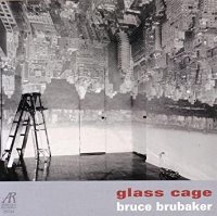 Bruce Brubaker / Glass Cage (수입/Z6744)