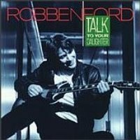 Robben Ford / Talk To Your Daughter (수입)