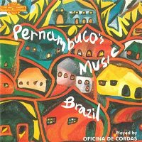 Oficina De Cordas / 브라질 페르남부코 음악 (Pernambuco&#039;s Music) (수입)