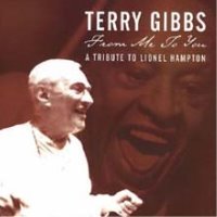 Terry Gibbs / From Me to You: A Tribute to Lionel Hampton (수입/프로모션)