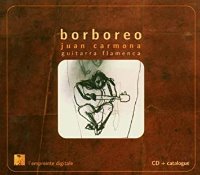 Juan Carmona / 보르보레오 - 플라멩코 기타 예술집 (Borboreo) (CD+Cataloque/수입/미개봉/ED13055)